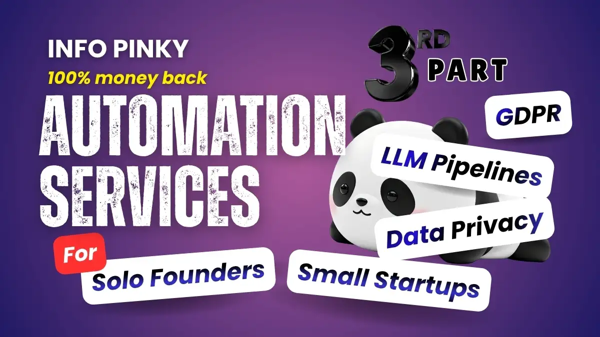 What Every Bootstrap Founder Gets Wrong About SEO, LLM Pipelines, and Data Privacy (PART 3). By Info Pinky Team | infopinky.com | For Freelancers, Solo Founders and Small Startups
