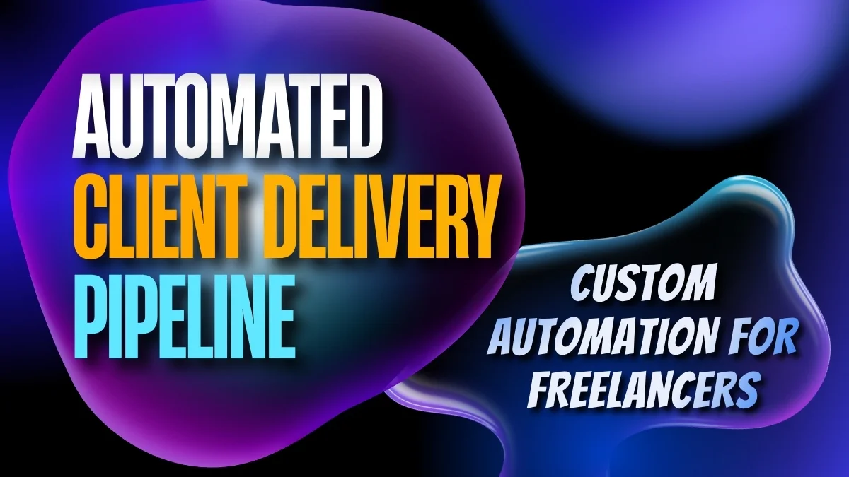 The Complete Guide to Building an Automated Client Delivery Pipeline design by Info Pinky AI automation Team. Only for Freelancers and Small Business Founders.